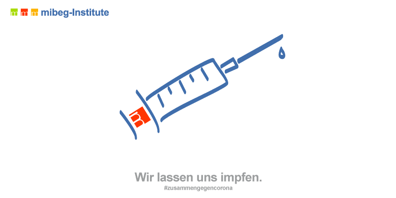 mibeg-Institute: Wir lassen uns impfen
