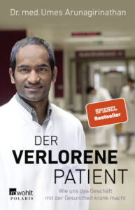 Umes Arunagirinathan: »Der verlorene Patient«, Rowohlt